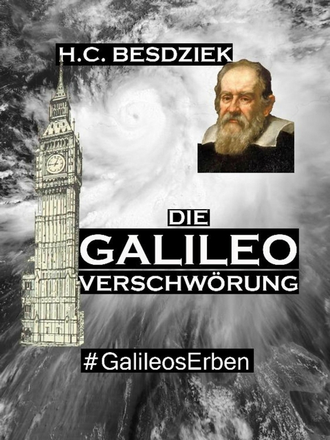 Die Galileo Verschwörung - H.C. Besdziek