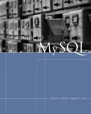 A Guide to MySQL - Philip Pratt, Mary Last