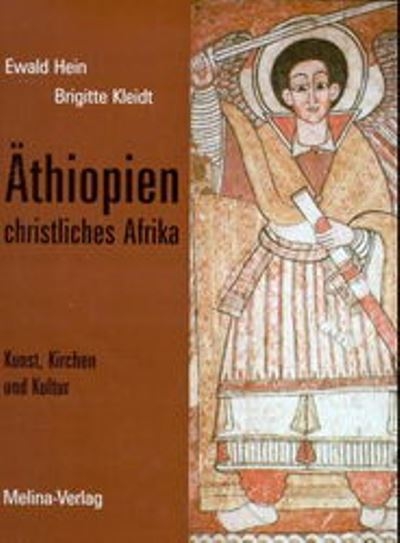 Ehtiopia - Christian Africa - Ewald Hein, Brigitte Kleidt