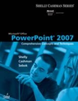 Microsoft� Office PowerPoint 2007: Comprehensive Concepts and Techniques - Susan Sebok, Gary Shelly, Thomas J. Cashman