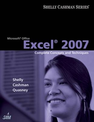 Microsoft Office Excel 2007 - Gary B. Shelly, Thomas J. Cashman, Jeffrey J. Quasney