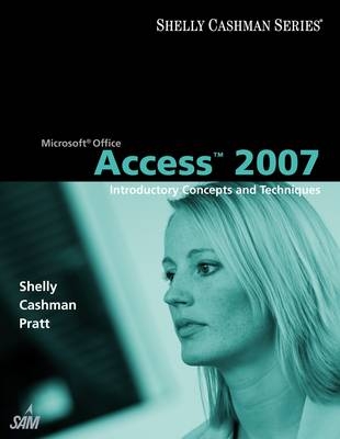 Microsoft Office Access 2007 - Gary B. Shelly, Thomas J. Cashman, Philip J. Pratt, Mary Z. Last