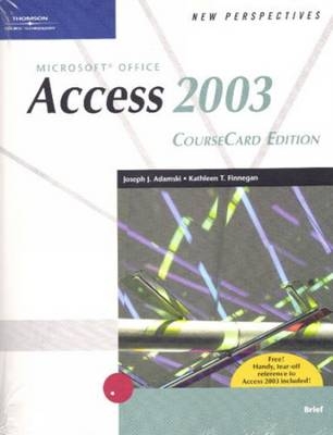 New Perspectives on Microsoft Office Access 2003, Brief - Joseph J. Adamski, Kathy Finnegan