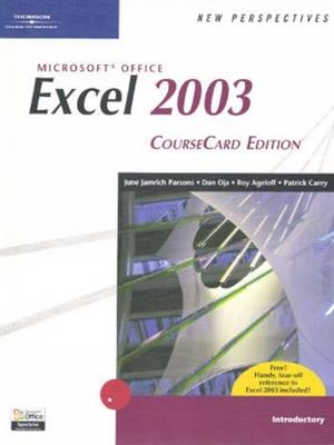 New Perspectives on Microsoft Office Excel 2003, Introductory - Roy Ageloff, June Jamrich Parsons, Dan Oja, Partrick Carey