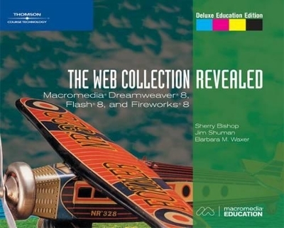 The Web Collection, Revealed - Barbara Waxer, Sherry Bishop, James Shuman,  Course Technology