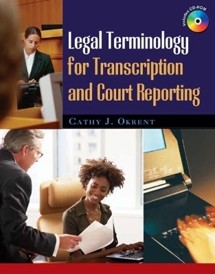 Legal Terminology for Transcription and Court Reporting - Cathy Okrent