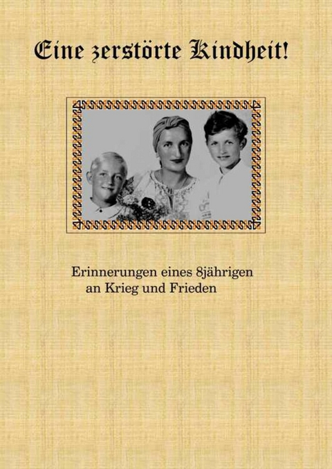 Eine zerstörte Kindheit - Helmut Gottschalk