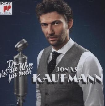 Jonas Kaufmann - Du bist die Welt für mich, 1 Audio-CD