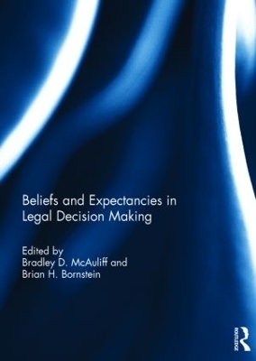 Beliefs and Expectancies in Legal Decision Making - 