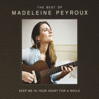 Keep Me In Your Heart For A While: The  Best Of, 2 Audio-CDs - Madeleine Peyroux