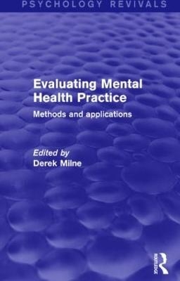 Evaluating Mental Health Practice (Psychology Revivals) - 