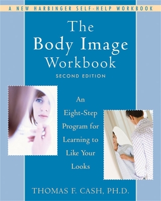 The Body Image Workbook - Thomas Cash