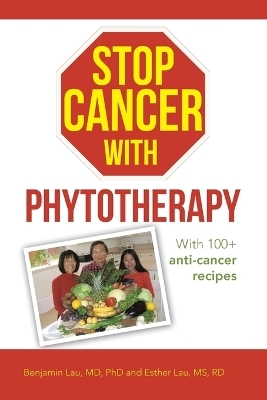 Stop Cancer with Phytotherapy - Benjamin Lau