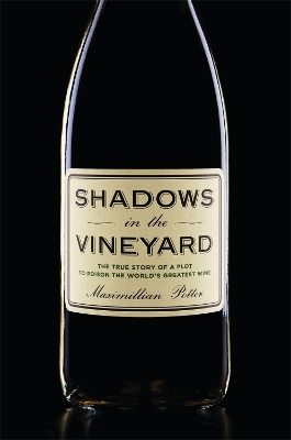 Shadows in the Vineyard - Maximillian Potter