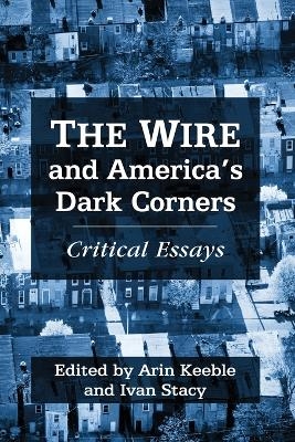 The Wire and America’s Dark Corners - 