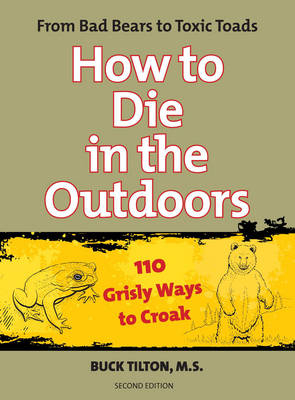 How to Die in the Outdoors - Buck Tilton