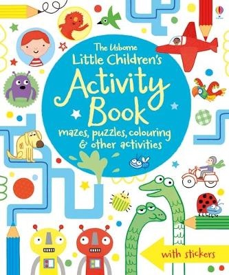 Little Children's Activity Book mazes, puzzles, colouring & other activities - James Maclaine, Lucy Bowman