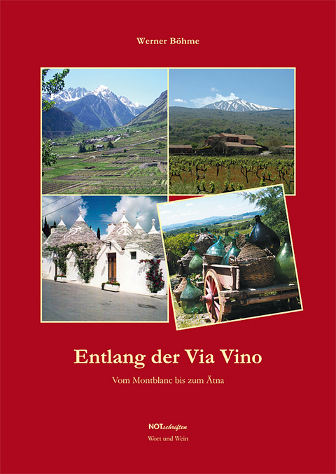 Entlang der Via Vino - Werner Böhme