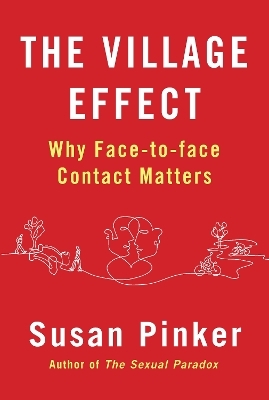 The Village Effect - Susan Pinker