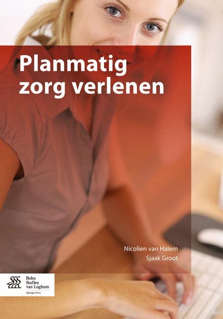 Planmatig Zorg Verlenen - Nicolien van Halem, Sjaak Groot