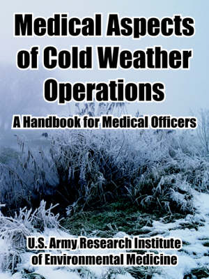 Medical Aspects of Cold Weather Operations -  United States Army