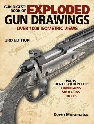 Gun Digest Book of Exploded Gun Drawings - 