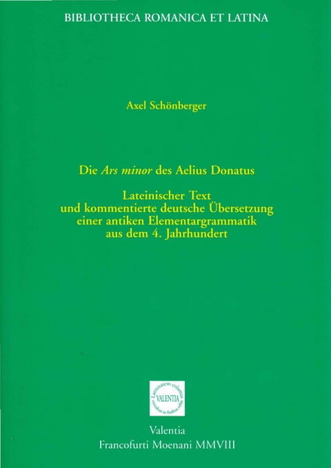 Die Ars minor des Aelius Donatus - Axel Schönberger