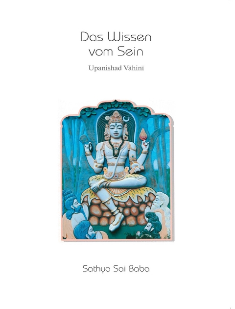 Das Wissen vom Sein -  Sathya Sai Baba