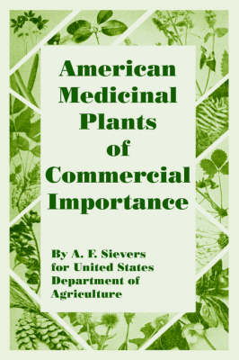 American Medicinal Plants of Commercial Importance - A F Sievers, States Department of Agriculture United States Department of Agriculture