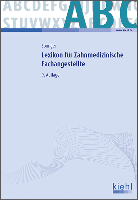 Lexikon für Zahnmedizinische Fachangestellte - Ute Springer