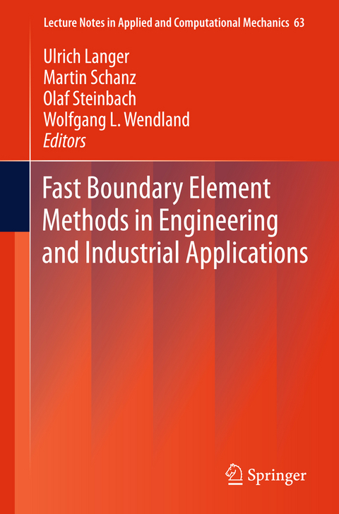 Fast Boundary Element Methods in Engineering and Industrial Applications - 