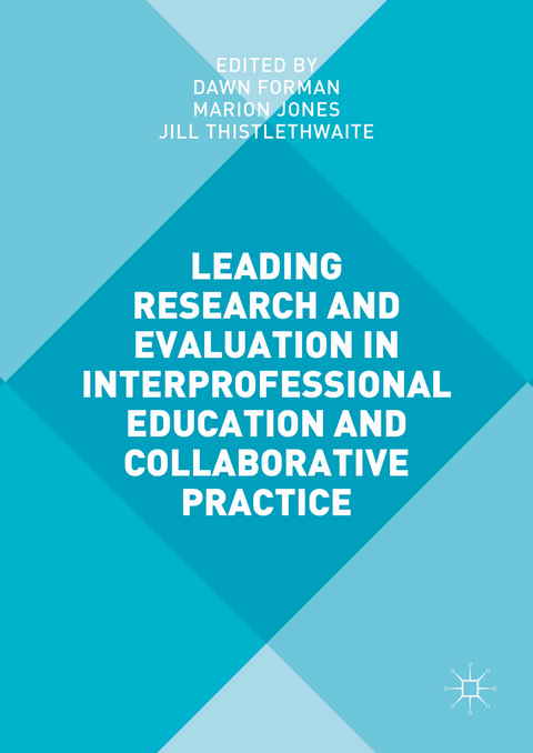 Leading Research and Evaluation in Interprofessional Education and Collaborative Practice - 