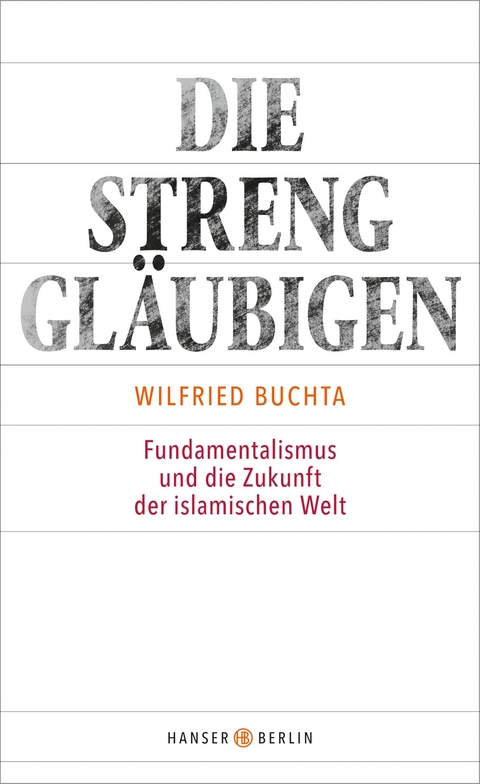 Die Strenggläubigen - Wilfried Buchta