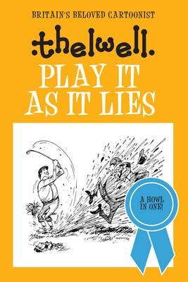 Play It As It Lies - Norman Thelwell