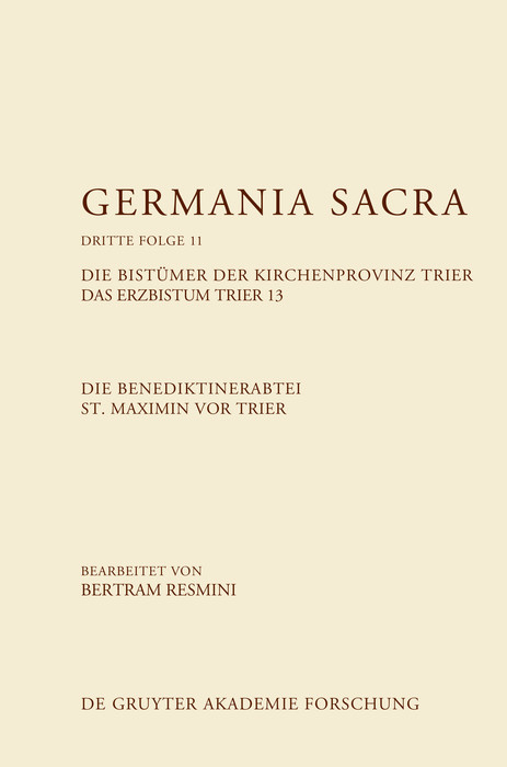 Die Benediktinerabtei St. Maximin vor Trier. Die Bistümer der Kirchenprovinz Trier. Das Erzbistum Trier 13 - 