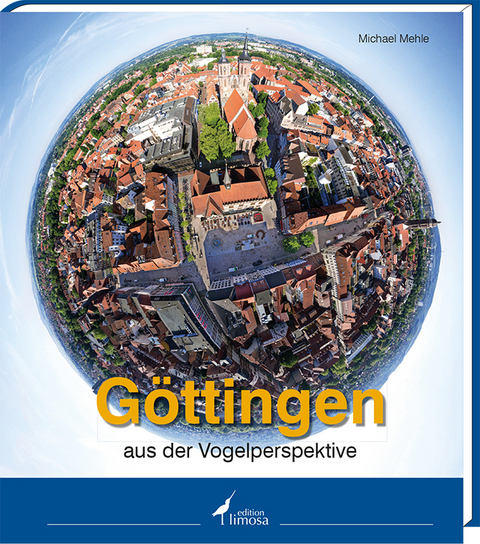 Göttingen aus der Vogelperspektive - Michael Mehle