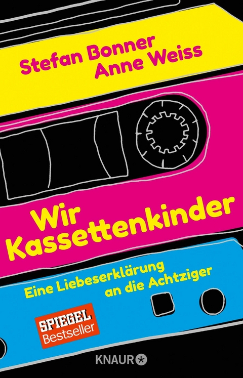 Wir Kassettenkinder -  Stefan Bonner,  Anne Weiss