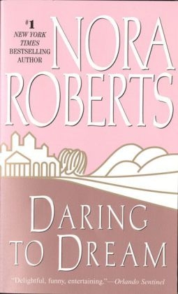 Daring to Dream -  Nora Roberts