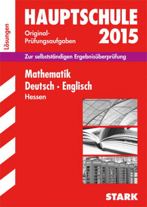 Abschlussprüfung Hauptschule Hessen - Mathematik, Deutsch Englisch Lösungsheft - Thomas Schwarze, Petra Koch, Gabriele Bachmann, Karin Marré-Harrak, Renate Radloff-Graß, Gisela Güntner-Bartsch