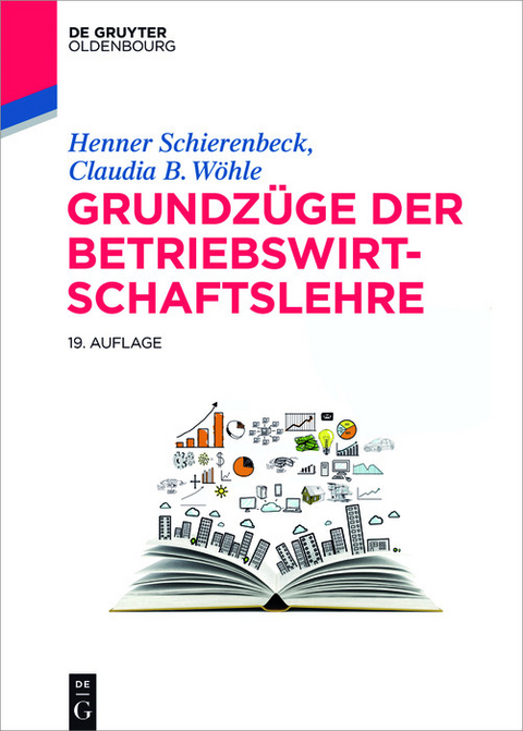 Grundzüge der Betriebswirtschaftslehre -  Henner Schierenbeck,  Claudia B. Wöhle