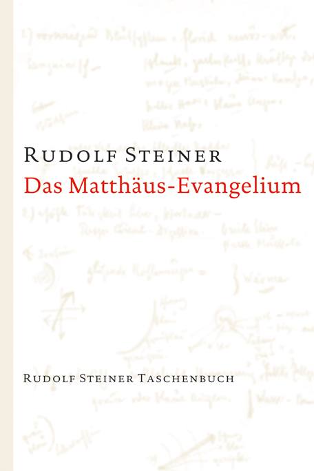 Das Matthäus-Evangelium - Rudolf Steiner