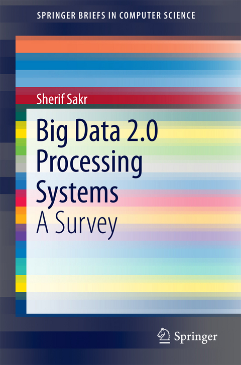 Big Data 2.0 Processing Systems - Sherif Sakr