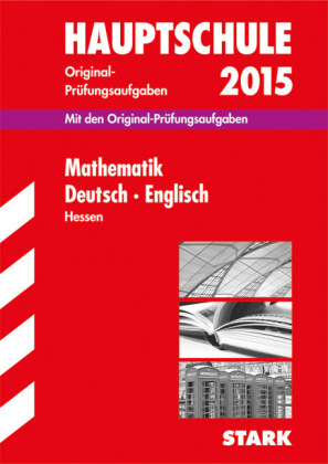 Abschlussprüfung Hauptschule Hessen - Mathematik, Deutsch Englisch - Thomas Schwarze, Petra Koch, Gabriele Bachmann, Karin Marré-Harrak, Renate Radloff-Graß, Gisela Güntner-Bartsch