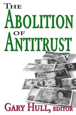 Abolition of Antitrust - Gary Hull