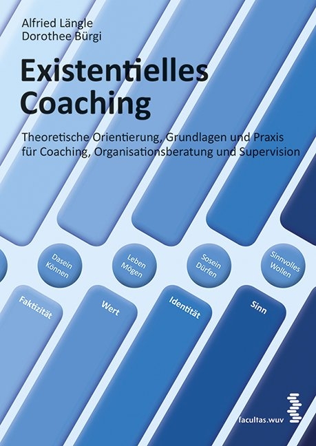 Existentielles Coaching - Alfried Längle, Dorothee Bürgi