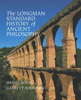 Longman Standard History of Ancient Philosophy -  Daniel Kolak,  Garrett Thomson