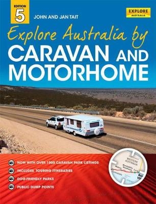 Explore Australia by Caravan and Motorhome 5th ed - Jan Tait, John Tait