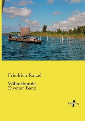 Völkerkunde - Friedrich Ratzel