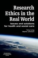 Research Ethics in the Real World -  Martin Johnson,  Tony Long