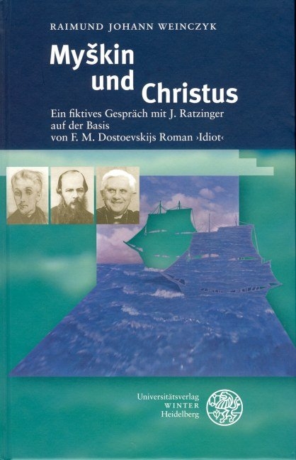 Myškin und Christus - Raimund Johann Weinczyk